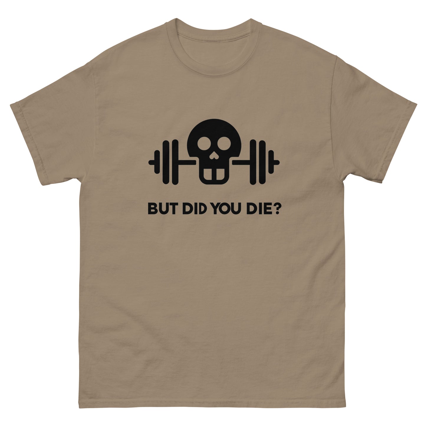 Did you Die? Unisex Meme T-Shirt