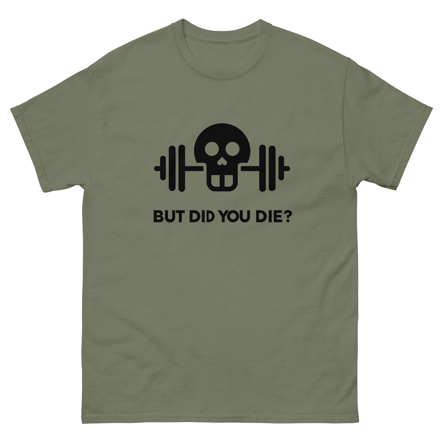 Did you Die? Unisex Meme T-Shirt