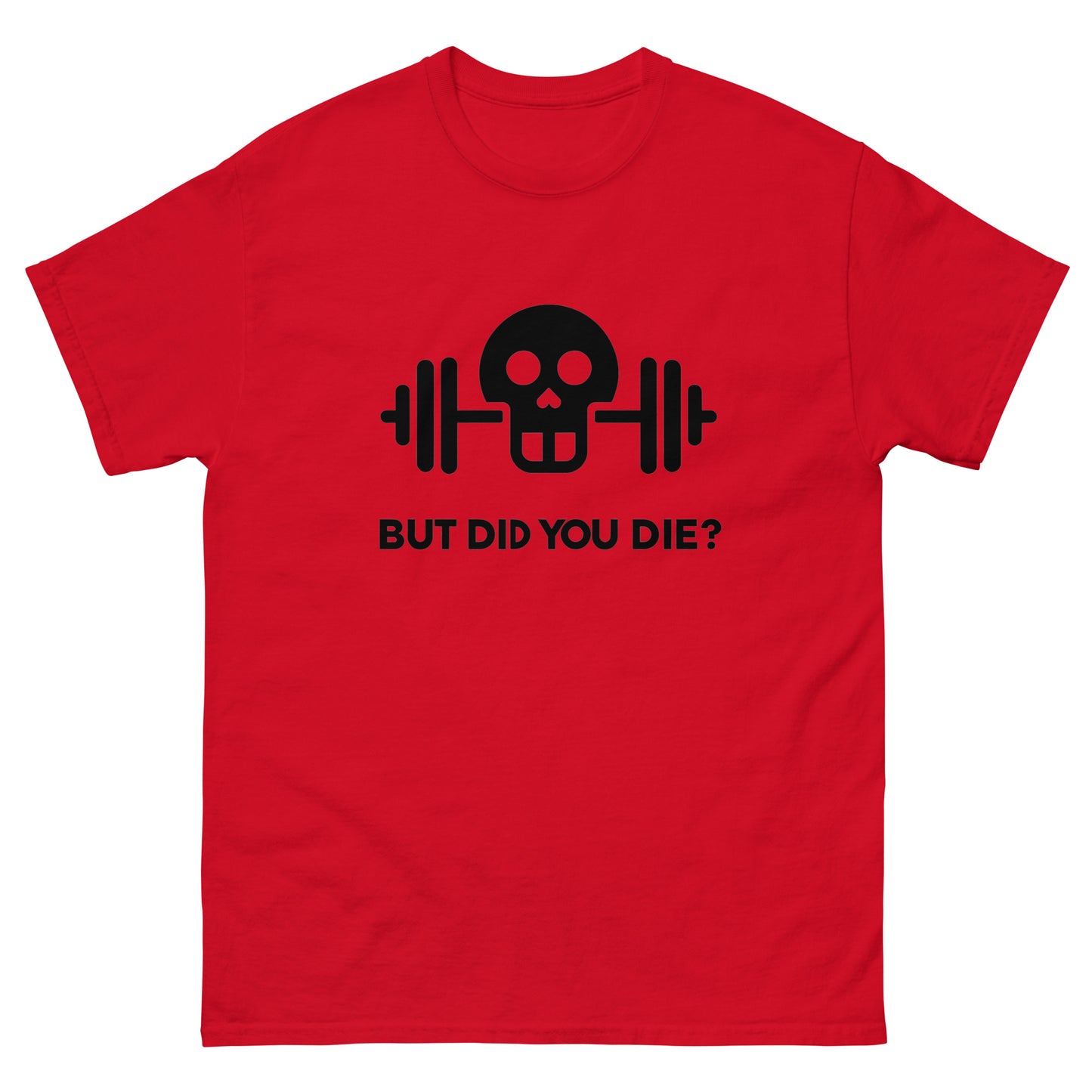 Did you Die? Unisex Meme T-Shirt